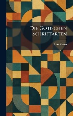 Die Gotischen Schriftarten - Ernst Crous - cover