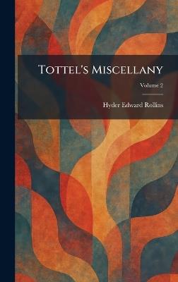 Tottel's Miscellany - Hyder Edward Rollins - cover