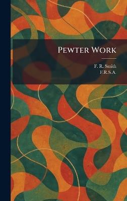 Pewter Work - F R Smith - cover