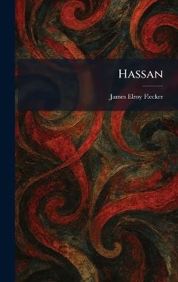 Hassan - James Elroy Flecker - cover