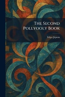 The Second Pollyooly Book - Edgar Jepson - cover