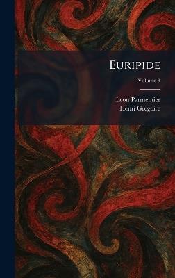 Euripide - Leon Parmentier,Henri Gregoire - cover