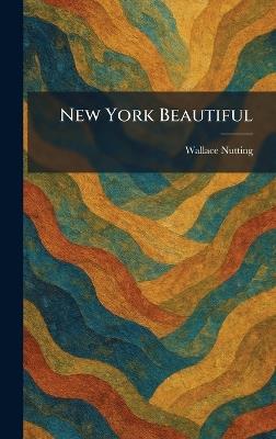 New York Beautiful - Wallace Nutting - cover