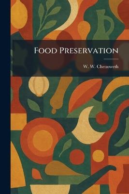 Food Preservation - W W Chenoweth - cover