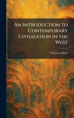 An Introduction to Contemporary Civilization in the West - cover
