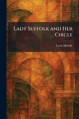 Lady Suffolk and Her Circle - cover