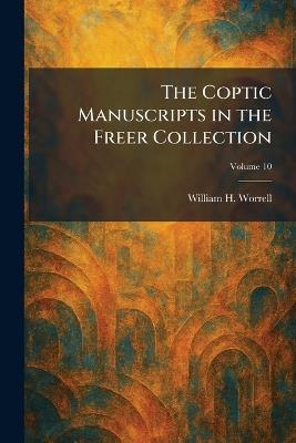 The Coptic Manuscripts in the Freer Collection - William H Worrell - cover