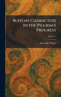 Bunyan Characters in the Pilgrim's Progress - Alexander Whyte - cover