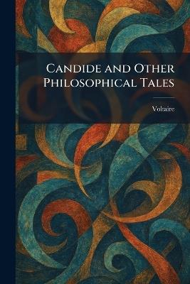 Candide and Other Philosophical Tales - cover