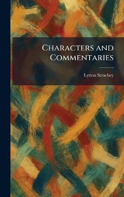 Characters and Commentaries - Lytton Strachey - cover