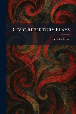 Civic Repertory Plays - Eva Le Gallienne - cover