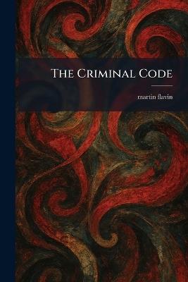 The Criminal Code - Martin Flavin - cover