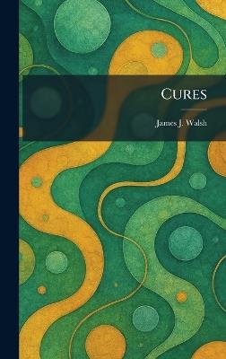 Cures - James J Walsh - cover