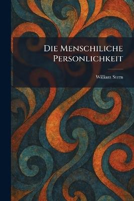 Die Menschiliche Personlichkeit - William Stern - cover