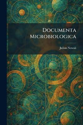 Documenta Microbiologica - Julian Nowak - cover
