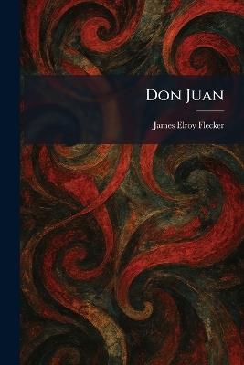 Don Juan - James Elroy Flecker - cover