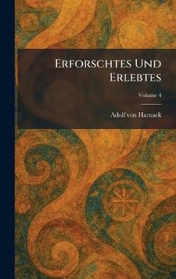 Erforschtes Und Erlebtes - Adolf Von Harnack - cover