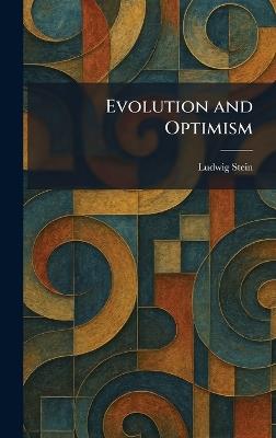 Evolution and Optimism - Ludwig Stein - cover