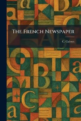 The French Newspaper - C Calvert - cover