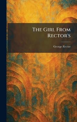 The Girl From Rector's - George Rector - cover
