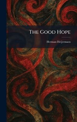 The Good Hope - Herman Heijermans - cover
