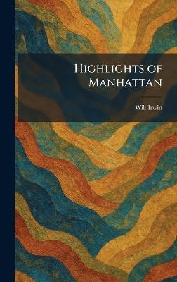 Highlights of Manhattan - Will Irwin - cover