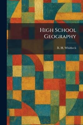 High School Geography - R H Whitbeck - cover