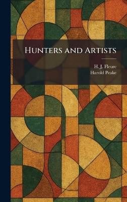 Hunters and Artists - H J Fleure,Harold Peake - cover