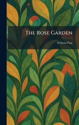 The Rose Garden - William Paul - cover