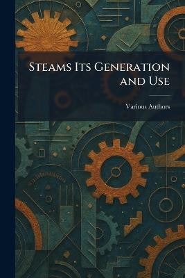 Steams Its Generation And Use - cover