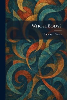 Whose Body? - Dorothy L Sayers - cover