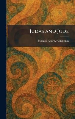 Judas and Jude - Michael Andrew Chapman - cover