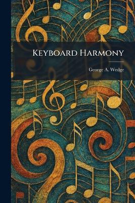 Keyboard Harmony - George a Wedge - cover