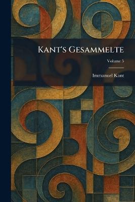 Kant's Gesammelte - Immanuel Kant - cover