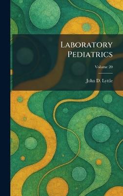 Laboratory Pediatrics - John D Lyttle - cover