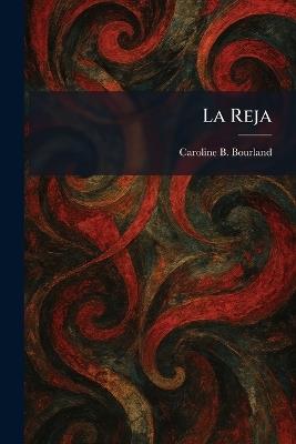 La Reja - Caroline B Bourland - cover