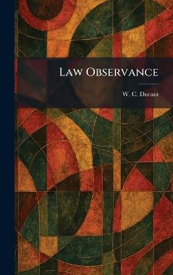 Law Observance - W C Durant - cover