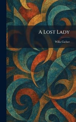 A Lost Lady - Willa Cather - cover