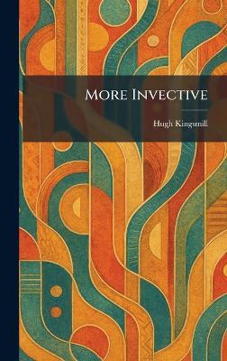More Invective - Hugh Kingsmill - cover