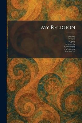 My Religion - Arnold Bennett,Hugh Walpole - cover