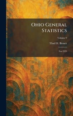 Ohio General Statistics: For 1929 - Thad H Brown - cover