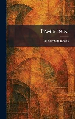 Pamietniki - Jan Chryzostom Pasek - cover