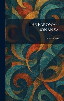 The Parowan Bonanza - B M Bower - cover
