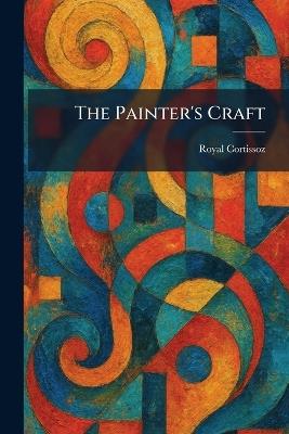 The Painter's Craft - Royal Cortissoz - cover