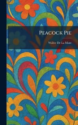 Peacock Pie - Walter De La Mare - cover