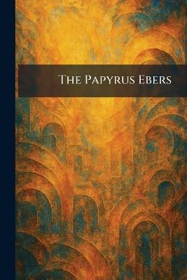 The Papyrus Ebers - cover