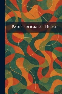 Paris Frocks at Home - cover