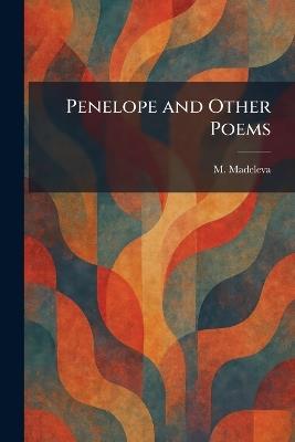 Penelope and Other Poems - M Madeleva - cover