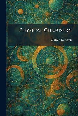 Physical Chemistry - Marwin K Kemp - cover