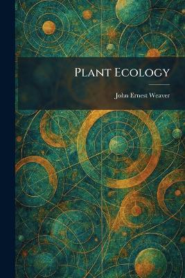 Plant Ecology - John Ernest Weaver - cover
